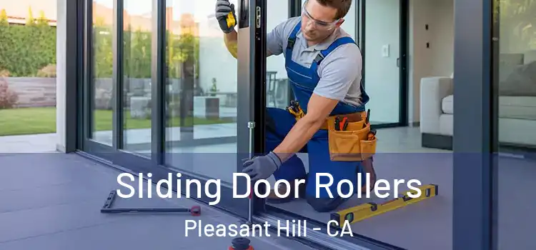 Sliding Door Rollers Pleasant Hill - CA